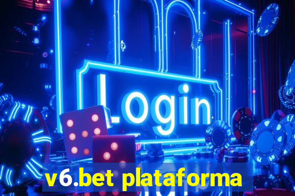 v6.bet plataforma